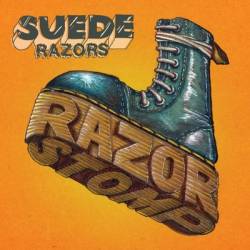 Suede Razors : Razor Stomp